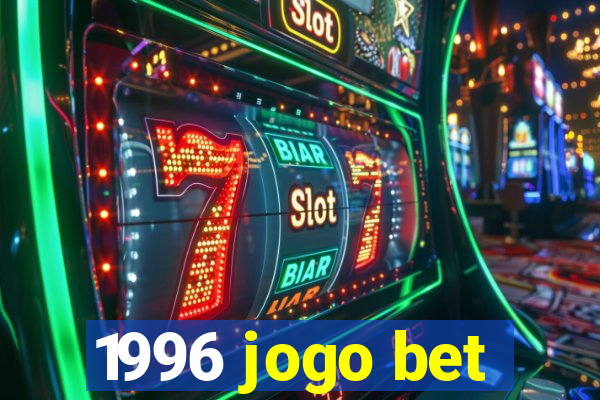 1996 jogo bet